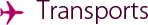 Transports