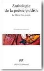 Anthologie de la po�sie yiddish. Le Miroir d'un peuple