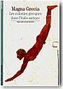 Magna Grecia, les colonies grecques dans l'Italie antique