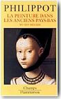 La peinture dans les anciens Pays-Bas: XVe-XVIe si�cle