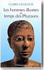 Les hommes illustres du temps des pharaons