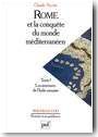 Rome et la conqu�te du monde m�diterran�en, 264-27 av. J.-C. Tome I. La Stucture de l'Italie romaine