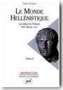 Le Monde hell�nistique, tome 2 : La Gr�ce et l'Orient, 323-146 av. J.-C