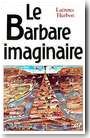 Le Barbare imaginaire