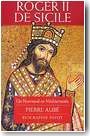 Roger II de Sicile, un Normand en M�diterran�e