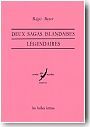 Deux sagas islandaises l�gendaires
