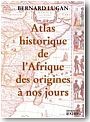 Atlas historique de l'Afrique des origines � nos jours
