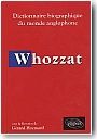 Whozzat dictionnaire biographique du monde anglophone