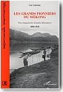 Les grands pionniers du M�kong : une cinquantaine d'ann�es d'aventures 1884-1935