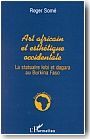 Art africain et esth�tique occidentale : la statuaire lobi et dagara au Burkina Faso