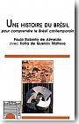 Une histoire du Br�sil. Pour comprendre le Br�sil contemporain