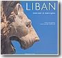Liban, entre mer et montagnes