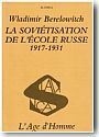 La Sovi�tisation de l'�cole russe, 1917-1931