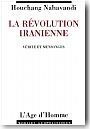 La r�volution iranienne : v�rit� et mensonges