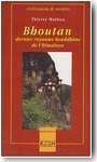 Bhoutan dernier royaume bouddhiste