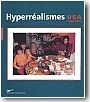 Les Hyperr�alismes : USA 1965-1975