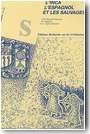 L�Inca, l�Espagnol et les sauvages  : rapports entre les soci�t�s amazoniennes et andines du XVe au XVIIe si�cle