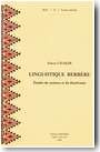 Linguistique berb�re. Etudes de syntaxe et de diachronie
