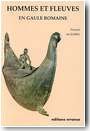 Hommes et fleuves en Gaule romaine