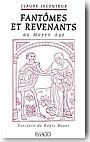 Fant�mes et revenants au Moyen-Age