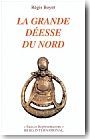 La Grande d�esse du Nord. Essai