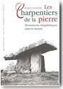 Les charpentiers de la pierre. Monuments m�galithiques dans le monde