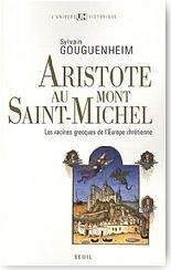 Aristote au mont Saint-Michel. Les racines grecques de l'Europe chr�tienne