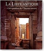 La Libye antique. Cit�s perdues de l'Empire romain